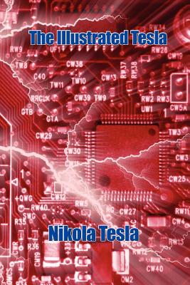 The Illustrated Tesla - Nikola Tesla