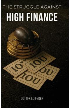 Coperta cărții 'The Struggle Against High Finance - Gottfried Feder'