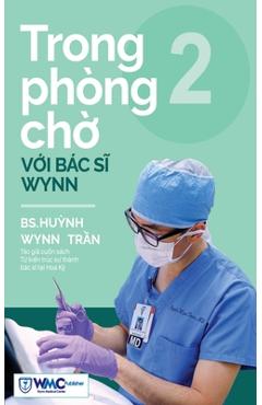 Coperta cărții 'Trong phòng chờ với Bác sĩ Wynn - Tập 2 -'