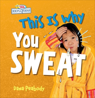 This Is Why You Sweat - Dana Peabody