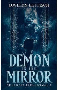 Coperta cărții 'Demon in the Mirror - Lovelyn Bettison'
