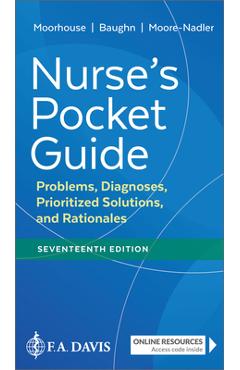 Poza produsului Nurse's Pocket Guide: Problems, Diagnoses, Prioritized Solutions, and Rationales - Mary Frances Moorhouse