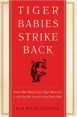 Tiger Babies Strike Back - Kim Wong Keltner
