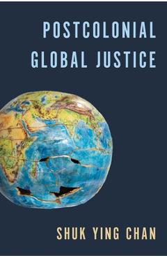 Coperta cărții 'Postcolonial Global Justice - Shuk Ying Chan'
