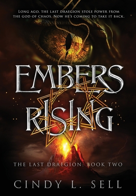 Embers Rising: The Last Draegion Saga Book 2 - Cindy L. Sell