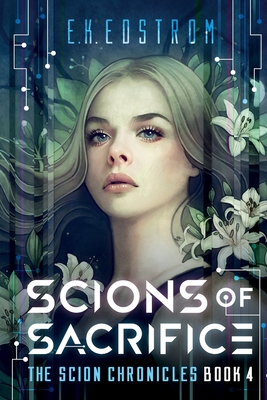 Scions of Sacrifice - Eric Kent Edstrom