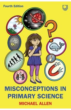 Poza produsului Misconceptions in Primary Science - Michael Allen