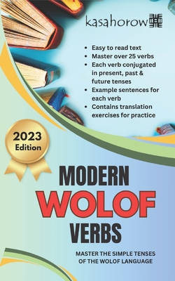 Modern Wolof Verbs: Master the simple tenses of the Wolof language - 