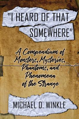 I Heard of That Somewhere - Michael D. Winkle