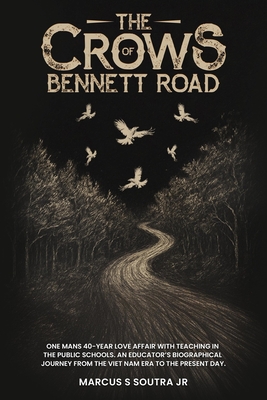 The Crows of Bennett Road - Marcus S. Soutra