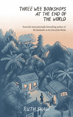 Three Wee Bookshops at the End of the World - 