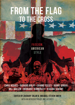 From the Flag to the Cross: Fascism American Style - Zachary Sklar