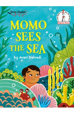 Poza produsului Momo Sees the Sea: A Seuss Studios Book - Avani Dwivedi
