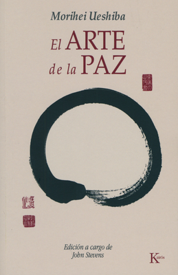 El Arte de la Paz - Morihei Ueshiba