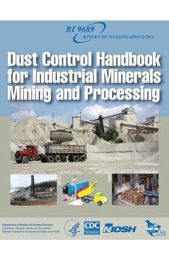 Dust Control Handbook for Industrial Minerals Mining and Processing