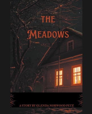 The Meadows - Glenda Norwood Petz