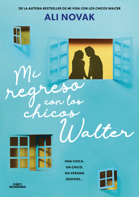 Mi Regreso Con Los Chicos Walter / My Return to the Walter Boys - Ali Novak