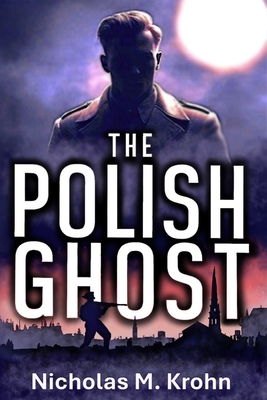 The Polish Ghost - Nicholas M. Krohn