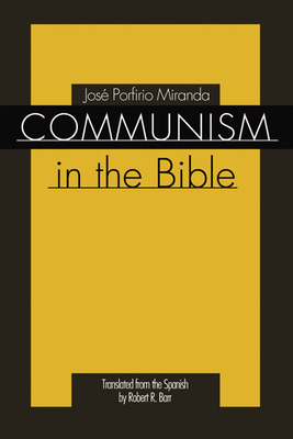 Communism in the Bible - Jose Porfirio Miranda
