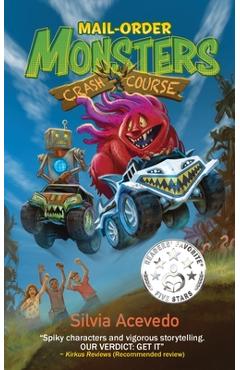 Coperta cărții 'Mail-Order Monsters: Crash Course - Silvia Acevedo'