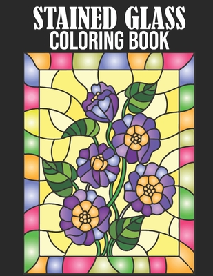 Stained Glass Coloring Book: Stained Glass Coloring Book for Adult. 50 Beautiful Stained Glass for Relaxation and Stress Relief (Stained Glass Colo - Christopher Thomas