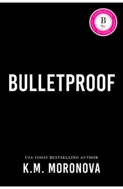 Coperta cărții 'Bulletproof (Standard Edition) - K. M. Moronova'
