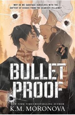 Bulletproof (Standard Edition) - K. M. Moronova