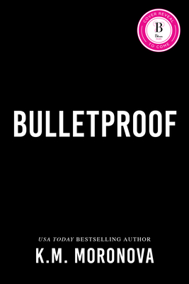 Coperta cărții 'Bulletproof (Standard Edition) - K. M. Moronova'