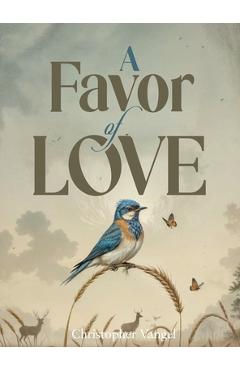 Poza produsului A Favor of Love - Christopher Vangel