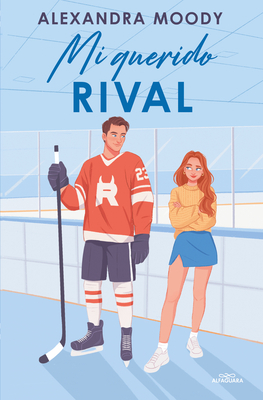 Coperta cărții 'Mi Querido Rival / Rival Darling - Alexandra Moody'