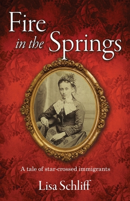 Fire in the Springs - Lisa Schliff