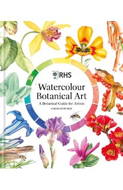 Coperta cărții 'Rhs Watercolour Botanical Art: A Botanical Guide for Artists - Sarah Howard'