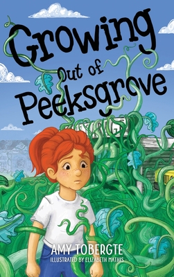 Growing Out of Peeksgrove - Amy Tobergte