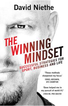 Coperta cărții 'The Winning Mindset: Your Guide to Achieving Success from New Zealand's Leading Mental Performance Coach - David Niethe'