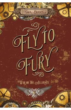 Coperta cărții 'Fly to Fury - Tara Grayce'