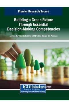 Poza produsului Building a Green Future Through Essential Decision-Making Competencies - Jarmila Duh Cek
