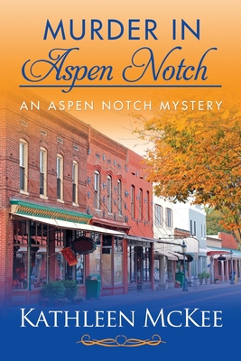 Murder in Aspen Notch - Kathleen Mckee