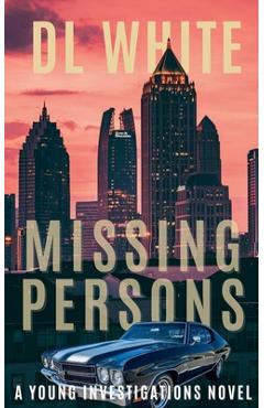 Coperta cărții 'Missing Persons, A Young Investigations Novel - Dl White'