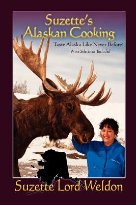 Suzette's Alaskan Cooking - Suzette Lord Weldon