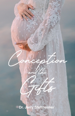 Conception and the Gifts - Jerry Stettheimer