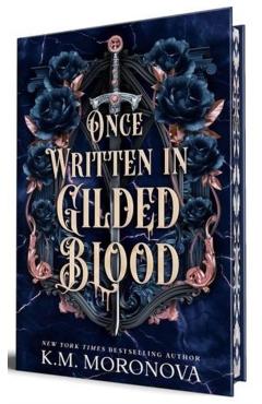 Once Written in Gilded Blood - K. M. Moronova