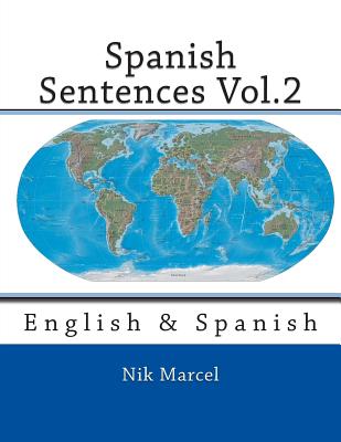 Spanish Sentences Vol.2: English & Spanish - Robert P. Stockwell
