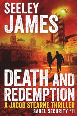 Death and Redemption: A Jacob Stearne Thriller - Seeley James