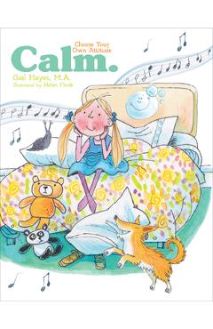 Poza produsului Calm: A Choose Your Own Attitude Book - Gail Hayes