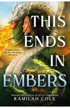 Poza produsului This Ends in Embers - Kamilah Cole