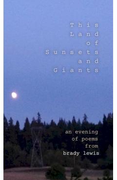 Coperta cărții 'This Land of Sunsets and Giants - Brady Lewis'
