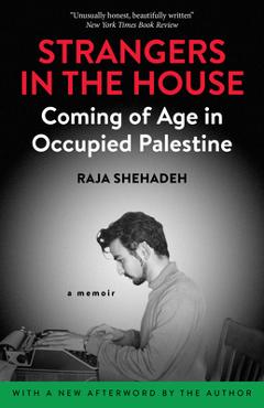 Poza produsului Strangers in the House: Coming of Age in Occupied Palestine - Raja Shehadeh