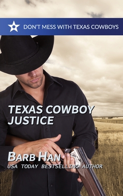 Texas Cowboy Justice - Barb Han