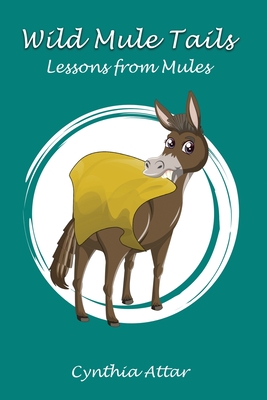 Wild Mule Tails - Cynthia Attar