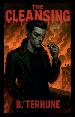 The Cleansing - B. Terhune